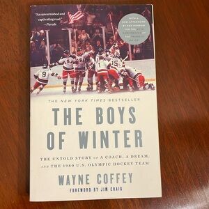 The Boys of Winter, by Wayne Coffey - the 1980 U.S. Olympic hockey team story